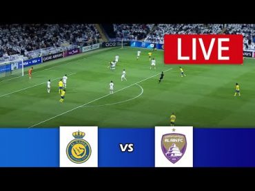 🔴[LIVE] AlNassr vs Al Ain  AFC Champions League 23/24  Match Live Today