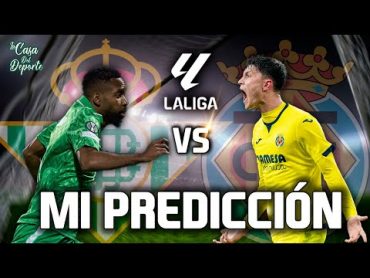 REAL BETIS VS VILLARREAL PRONÓSTICO ⚽️🏆  LALIGA  APUESTAS DEPORTIVAS  FUTBOL EUROPEO