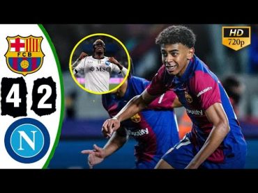 Barcelona vs Napoli 42 Highlights & All Goals 2024  Lamine Yamal Brace 🔥