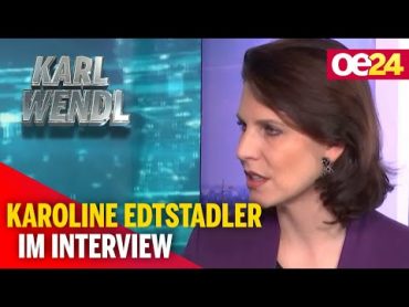 Karl Wendl: Das Interview mit Karoline Edtstadler