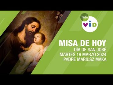 Misa de hoy día de San José⛪ Martes 19 Marzo de 2024, Padre Mariusz Maka TeleVID MisaDeHoy Misa