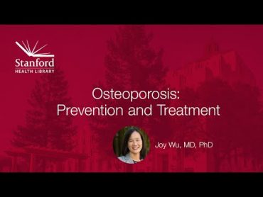 Osteoporosis: Prevention and Treatment