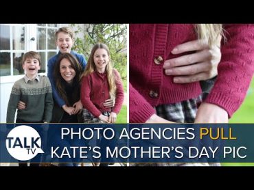 “A PR Disaster!” Photo Agencies Pull Kate Middleton Photo Over ‘Manipulation’ Concerns