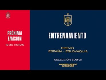 🚨EN DIRECTO🚨Entrenamiento de la Selección Sub21  🔴 SEFUTBOL