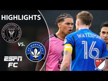 LATE DRAMA 🚨 Montreal Impact vs. Inter Miami  MLS Highlights  ESPN FC