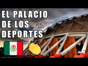 SABÍAS ESTO DEL PALACIO DE LOS DEPORTES EN MÉXICO???