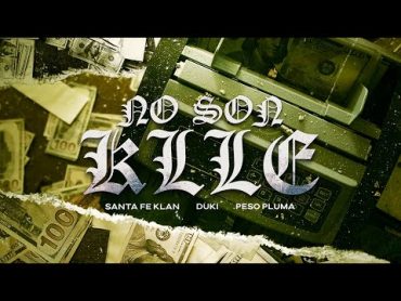 SANTA FE KLAN, DUKI, PESO PLUMA  NO SON KLLE (Video Oficial)