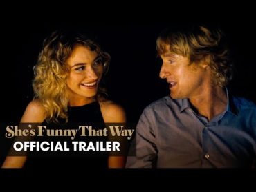 She&39;s Funny That Way (2015 Movie – Owen Wilson, Imogen Poots) – Official Trailer