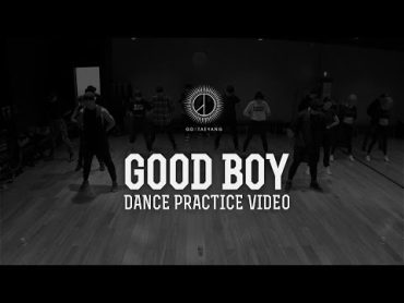 GD X TAEYANG  &39;GOOD BOY&39; DANCE PRACTICE VIDEO