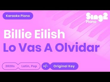 Billie Eilish, ROSALÍA  Lo Vas A Olvidar (Karaoke Piano)