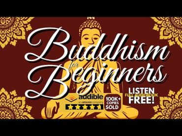 Buddhism For Beginners Plain and Simple  Discover Inner Peace  Free Buddha Full Length Audiobook