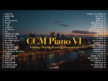 CCM 피아노 연주 모음집 베스트 50곡 (반복X 중간광고X)