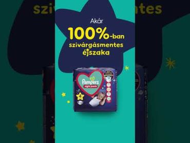 Pampers night pants  akár 100%ban szivárgásmentes éjszaka