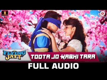 اغنية عاطف اسلم Toota Jo Kabhi Tara مترجمة  فيلم تايجر شروف A Flying Jatt