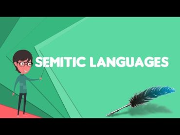 What is Semitic languages?, Explain Semitic languages, Define Semitic languages