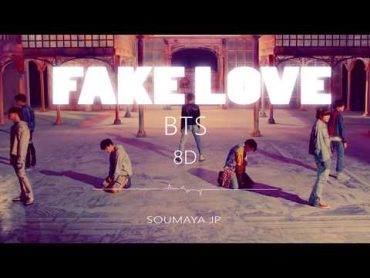 BTS (방탄소년단)  FAKE LOVE [8D USE HEADPHONE] 🎧