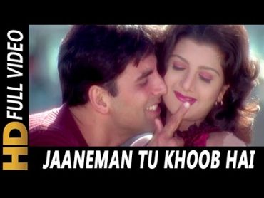 Jaaneman Tu Khoob Hai  Sonu Nigam, Sunidhi Chauhan  Jaani Dushman : Ek Anokhi Kahani 2002  Akshay