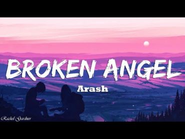 Arash  Broken Angel (Lyrics)