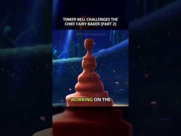 Tinker Bell Challenges The Chief Fairy Baker (Final Part)  Movie Recap