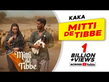 KAKA New Punjabi Song  Mitti De Tibbe (Official Video)  Afsha Khan  Latest Punjabi Songs 2022