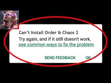 How to Fix Can&39;t Install "Order & Chaos Online" error on Google Play Store in Android & iOS