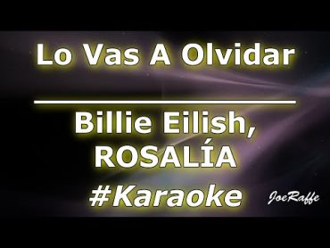 Billie Eilish, ROSALÍA  Lo Vas A Olvidar (Karaoke)