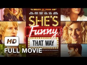 Full Movie HD  She&39;s Funny That Way  Owen Wilson, Jennifer Aniston, Kathryn Hahn  Comedy Movie