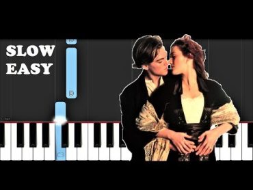 Titanic  My Heart Will Go On (SLOW EASY PIANO TUTORIAL)