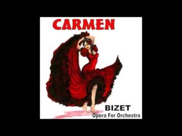 Georges Bizet  CARMEN,  Orchestral Suite