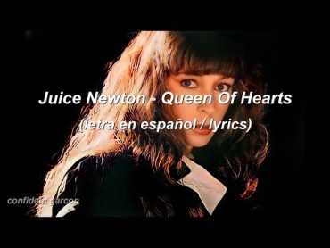 Juice Newton  Queen Of Hearts (letra en español / lyrics) 80s