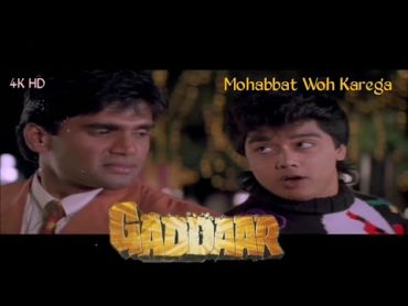 Mohabbat Woh Karega  GADDAR  Sunil Shetty,Harish Kumar&Sonali Bendre  Full Video Song