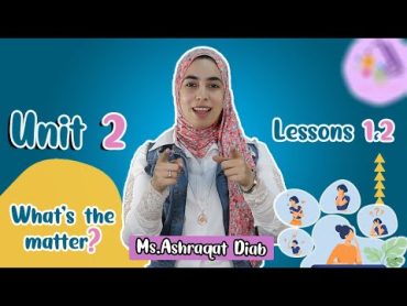 إنجليزي تالتة المنهج الجديد U2  L1 & 2  What&39;s the matter?  Connect 3  تيرم1 الاسكوله