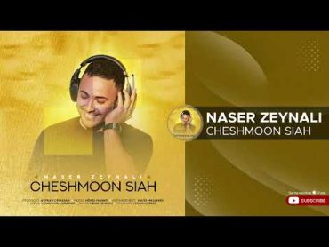 Naser Zeynali  Cheshmoon Siah ( ناصر زینلی  چشمون سیاه )