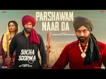 Parshawan Naar Da  Babbu Maan  New Punjabi Song 2024  Sucha Soorma Rel. 20th September