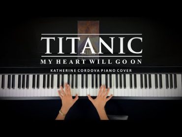 Titanic  My Heart Will Go On (25th Anniversary EPIC piano cover)