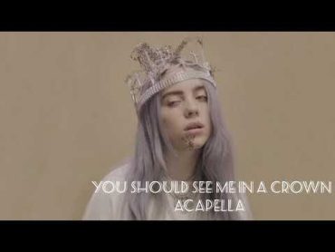 You Should See Me In A Crown Acapella