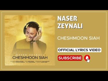 Naser Zeynali  Cheshmoon Siah I Lyrics Video ( ناصر زینلی  چشمون سیاه )