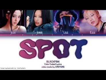 (ZICO feat. Jennie  AI Cover) BLACKPINK SPOT Color Coded Lyrics (블랙핑크 SPOT 가사)