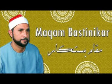 Best of Maqam Bastinikar  أفضل مقام بستنكار