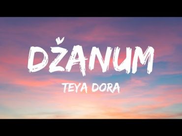 Teya Dora  Džanum (Lyrics) (tiktok version)  "moje more, my nightmares"