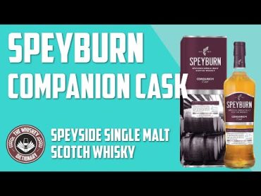 Speyburn Companion Cask  The Whiskey Dictionary