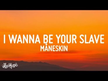 Måneskin  I WANNA BE YOUR SLAVE (Lyrics/Testo) Eurovision 2021