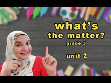 Grade 3 unit 2 what&39;s the matter?  Connect  الوحده الثانية  منهج كونيكت للصف الثالث الابتدائي