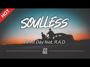 Revel Day  Soulless (feat. R.A.D.) [Lyrics / HD]  Featured Indie Music 2021