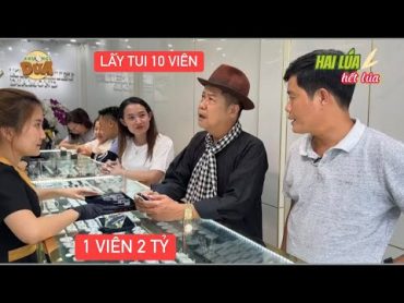 Hai Lúa Hết Lúa Tập Cuối: NSND Thanh Nam mua 10 viên kim cương 20 tỷ, tặng Khương Dừa 1 viên?