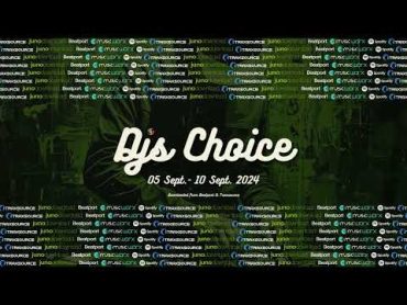 Beatport & Traxsource Djs Choice 05 Sept.10 Sept. 2024