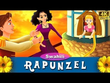 Rapunzel in Swahili  Hadithi za Kiswahili  Katuni za Kiswahili  Swahili Fairy Tales