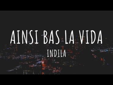 Ainsi Bas La Vida  Indila  (Lyrics) English Translation