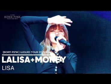 LISA  &39;LALISA + MONEY&39; 2023 WORLD TOUR [BORN PINK] TOKYO DOME