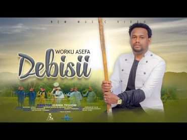 Worku Asefa // DEBISII New Ethiopian Afaan Oromo Music video 2024 (Official Video)